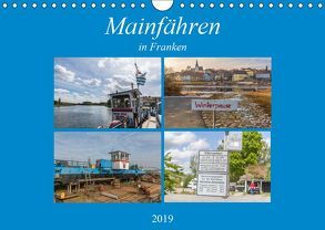 Mainfähren in Franken (Wandkalender 2019 DIN A4 quer) von Will,  Hans