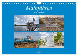 Mainfähren in Franken (Wandkalender 2024 DIN A4 quer), CALVENDO Monatskalender von Will,  Hans