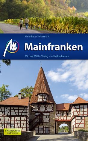 Mainfranken Reiseführer Michael Müller Verlag von Siebenhaar,  Hans-Peter