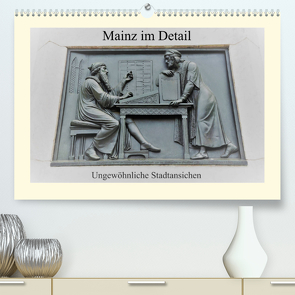 Mainz im Detail – Ungewöhnliche Stadtansichten (Premium, hochwertiger DIN A2 Wandkalender 2023, Kunstdruck in Hochglanz) von DieReiseEule