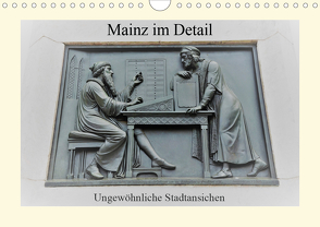 Mainz im Detail – Ungewöhnliche Stadtansichten (Wandkalender 2021 DIN A4 quer) von DieReiseEule