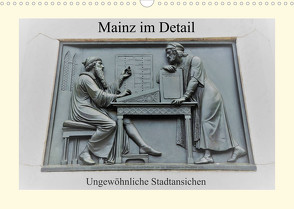 Mainz im Detail – Ungewöhnliche Stadtansichten (Wandkalender 2023 DIN A3 quer) von DieReiseEule