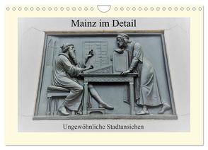 Mainz im Detail – Ungewöhnliche Stadtansichten (Wandkalender 2024 DIN A4 quer), CALVENDO Monatskalender von DieReiseEule,  DieReiseEule