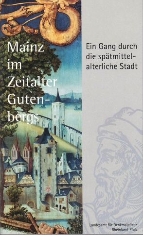 Mainz im Zeitalter Gutenbergs von Brönner,  Wolfgang, Preßler,  Karsten