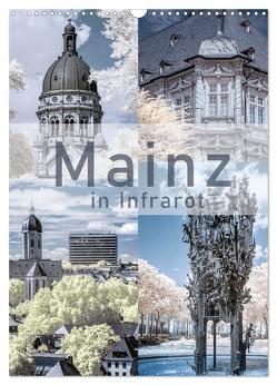 MAINZ IN INFRAROT (Wandkalender 2024 DIN A3 hoch), CALVENDO Monatskalender von M. Kemmer,  Silke