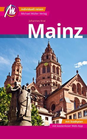 Mainz MM-City Reiseführer Michael Müller Verlag von Kral,  Johannes