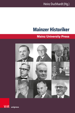 Mainzer Historiker von Biewer,  Ludwig, Deißler,  Johannes, Duchhardt,  Heinz, Hehl,  Ernst-Dieter, Hoben,  Wolfgang, Irgang,  Winfried, Kusber,  Jan, Schnettger,  Matthias, Schumacher,  Leonhard, Spieß,  Karl-Heinz