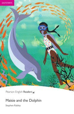 Maisie and the Dolphin – Leichte Englisch-Lektüre (A1) von Rabley,  Stephen