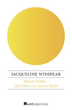 Maisie Dobbs – Das Haus zur letzten Ruhe von Schuhmacher,  Sonja, Winspear,  Jacqueline