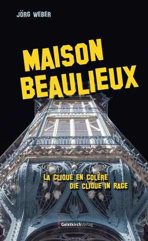 Maison Beaulieux von Weber,  Jörg