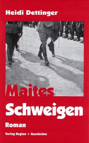 Maites Schweigen von Dettinger,  Heidi