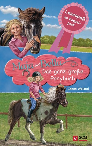 Maja und Bella – Das ganz große Ponybuch von Weiand,  Inken