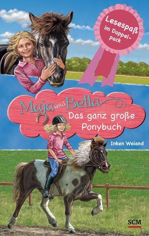 Maja und Bella – Das ganz große Ponybuch von Claßen,  Christoph, Weiand,  Inken