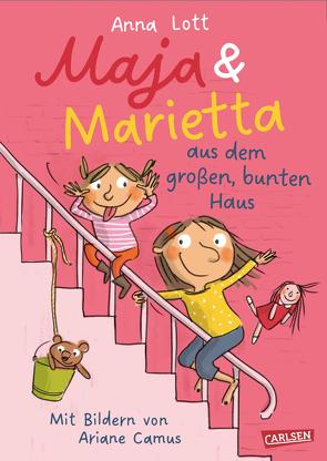 Maja und Marietta aus dem großen, bunten Haus von Camus,  Ariane, Lott,  Anna