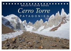 Majestätische Berge Cerro Torre Patagonien (Tischkalender 2024 DIN A5 quer), CALVENDO Monatskalender von Tschöpe,  Frank