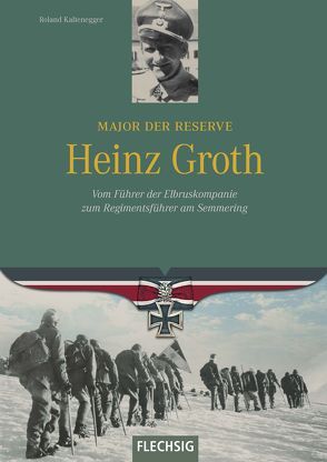 Major der Reserve Heinz Groth von Kaltenegger,  Roland
