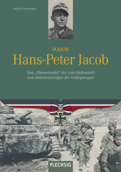 Major Hans-Peter Jacob von Kaltenegger,  Roland