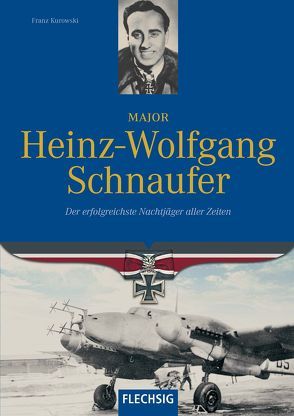 Major Heinz-Wolfgang Schnaufer von Kurowski,  Franz