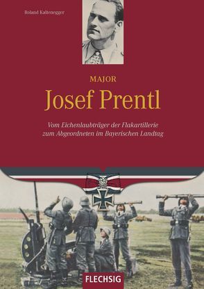 Major Josef Prentl von Kaltenegger,  Roland