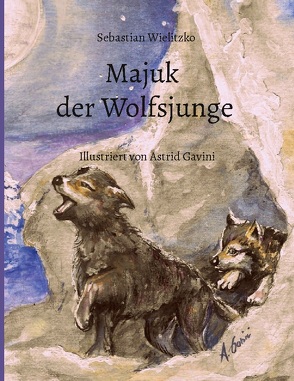 Majuk der Wolfsjunge von Wielitzko,  Sebastian