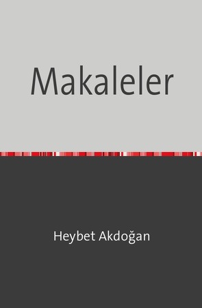 Makaleler von Akdoğan,  Heybet