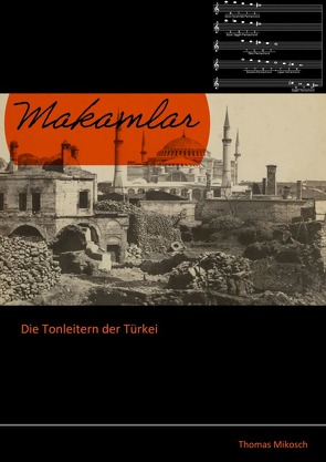 Makamlar: Die Tonleitern der Türkei von Mikosch,  Thomas