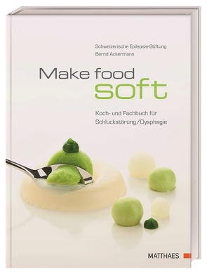 Make food soft von Ackermann,  Bernd