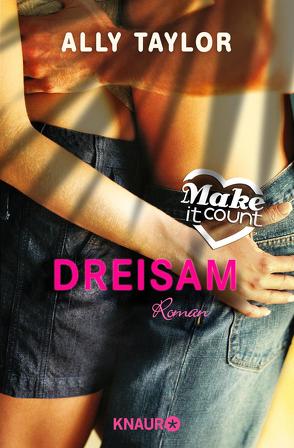 Make it count – Dreisam von Taylor,  Ally