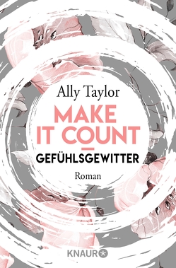 Make it count – Gefühlsgewitter von Taylor,  Ally