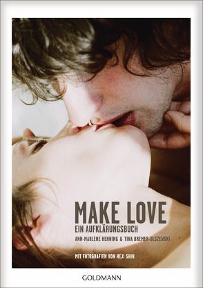Make Love von Bremer-Olszewski,  Tina, Henning,  Ann-Marlene