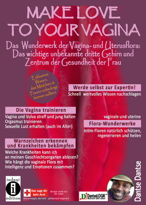 Make Love To Your Vagina: Mehr als nur Lust- und Gebärmaschine von Dantse,  Dantse