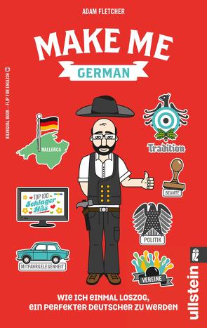 Make me German! Zweisprachiges Wendebuch Deutsch/ Englisch von Fletcher,  Adam