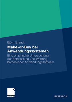 Make-or-Buy bei Anwendungssystemen von Brandt,  Björn, Buxmann,  Prof. Dr. Peter