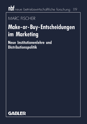 Make-or-Buy-Entscheidungen im Marketing von Fischer,  Marc