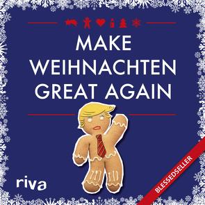 Make Weihnachten great again von Ronge,  Hartmut