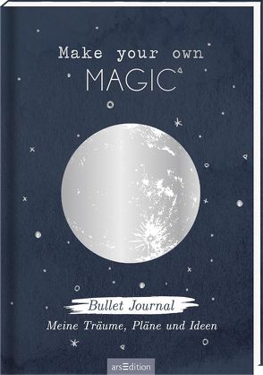 Make your own magic! Bullet Journal für meine Träume, Pläne und Ideen von Cosma,  Anna