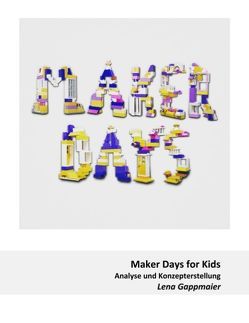 Maker Days for Kids von Ebner,  Martin, Gappmaier,  Lena, Schön,  Sandra