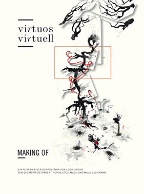 Making of „Virtuos Virtuell“ von Fischer,  Petra, Oschmann,  Maja, Soremski,  Harry, Stellmach,  Thomas, Strippel,  Tina