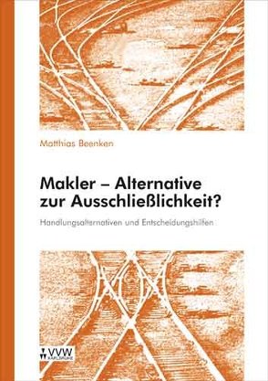 Makler – Alternative zur Ausschliesslichkeit von Beenken,  Matthias