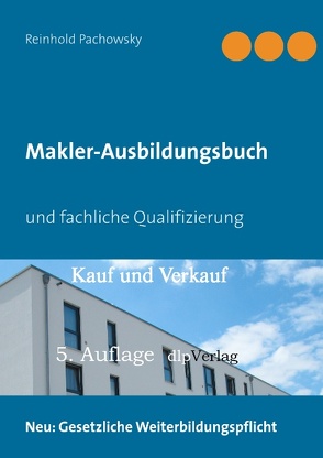 Makler-Ausbildungsbuch von Pachowsky,  Reinhold