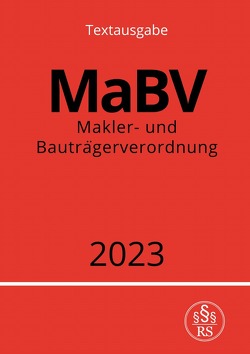 Makler- und Bauträgerverordnung – MaBV 2023 von Studier,  Ronny