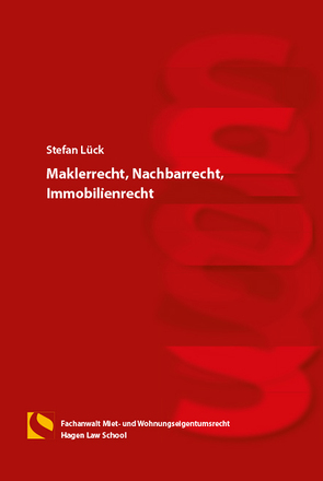 Maklerrecht, Nachbarrecht, Immobilienrecht von Lück,  Stefan