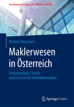 Maklerwesen in Österreich von Braunisch,  Klemens