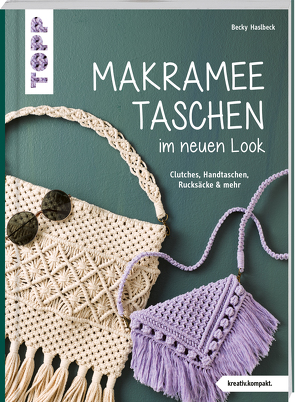 Makramee-Taschen im neuen Look (kreativ.kompakt) von Haslbeck,  Rebecca