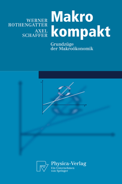 Makro kompakt von Rothengatter,  Werner, Schaffer,  Axel