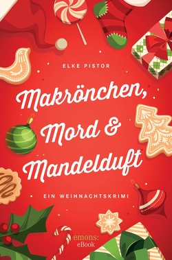 Makrönchen, Mord & Mandelduft von Pistor,  Elke