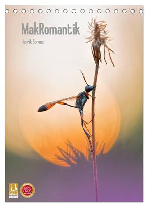 MakRomantik (Tischkalender 2024 DIN A5 hoch), CALVENDO Monatskalender von Spranz,  Henrik