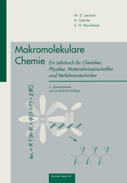 Makromolekulare Chemie von Gehrke,  Prof. Dr. K., Lechner,  Prof. Dr. M. D., Nordmeier,  Prof. Dr. E. H.