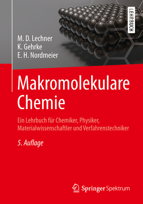 Makromolekulare Chemie von Gehrke,  Klaus, Lechner,  M.D., Nordmeier,  Eckhard H.