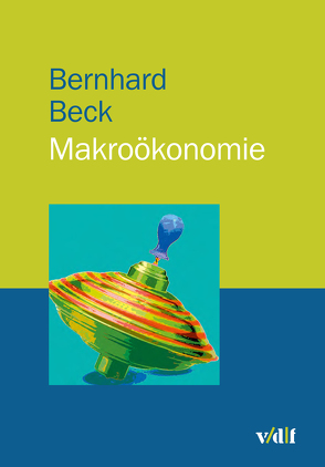 Makroökonomie von Beck,  Bernhard